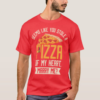 Pizza Foodie Relationship Fast Food Pick Up Lines T-Shirt