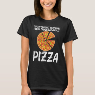 Pizza For Men Women Italian Pizza Slice Food   T-Shirt
