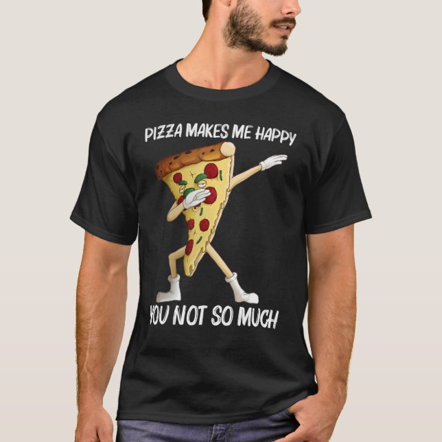 Pizza For Men Women Pizza Slice Italian Food Lover T-Shirt (Front)