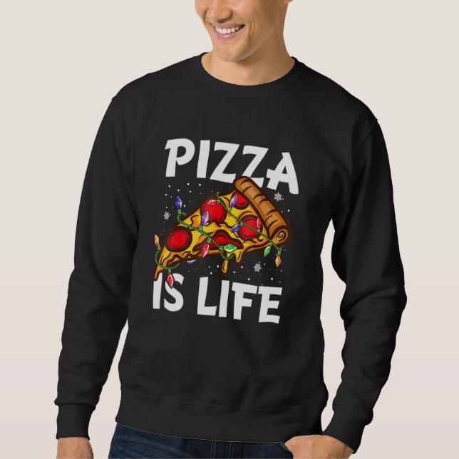 Pizza  For Pizza  Boys Girls Pizza Is Life Sweatshirt (Front)