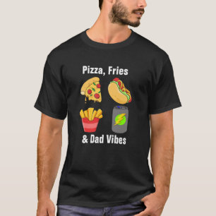 Pizza, Fries & Dad Vibes - Funny Foodie Dad Cotton T-Shirt