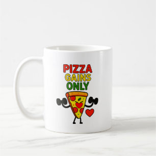 Pizza Gains Only – Humorous funny Coffee Mug