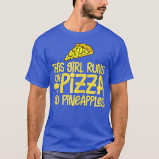 Pizza Hawaiian Pineapple Hawaii Funny Food Quotes7 T-Shirt