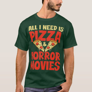 Pizza Horror Movies T-Shirt