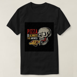 Pizza Is AllWaye The Answer T-Shirt