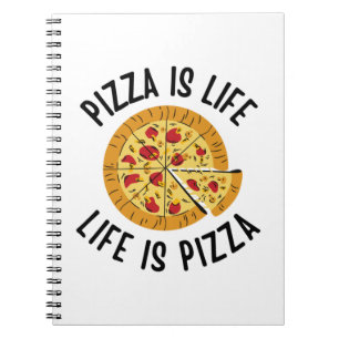 Pizza Is Life Life Is Pizza Funny Notebook