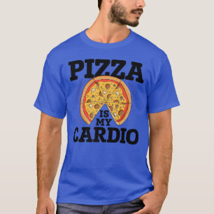 Pizza Is My Cardio Pizza Lover Eating Pizza Italia T-Shirt