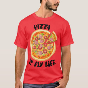 Pizza Is My Life Pizza Lover Funny Foodie 17643413 T-Shirt