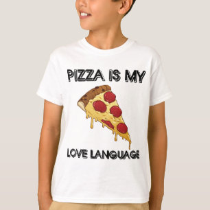 Pizza is my Love language funny food lovers gift  T-Shirt