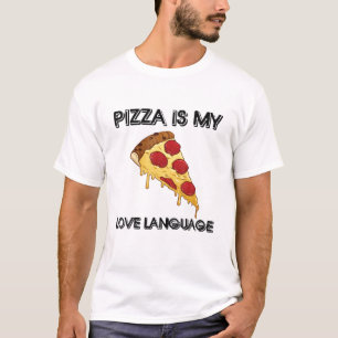 Pizza Is My Love Language Funny Food Lovers Gift T-Shirt