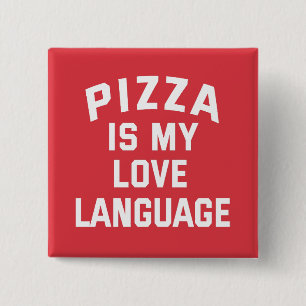 Pizza is My Love Language - Funny Pizza  15 Cm Square Badge