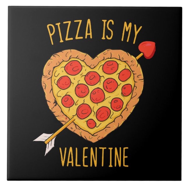 Pizza Is My Valentine Ceramic Tile (Front)