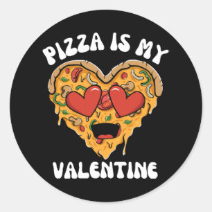 Pizza Is My Valentine Classic Round Sticker
