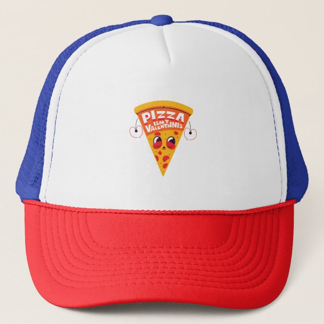 Pizza is My Valentine – Cute Funny Food Love  Trucker Hat (Front)