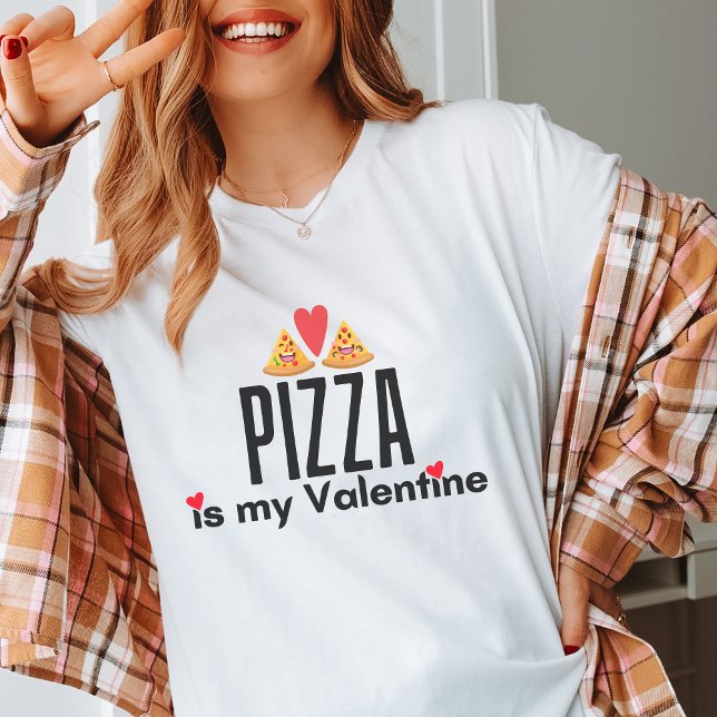 Pizza Is My Valentine Funny Anti Valentine's Day T-Shirt (Creator Uploaded)