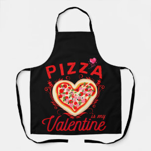 Pizza Is My Valentine Funny Valentines Day Apron