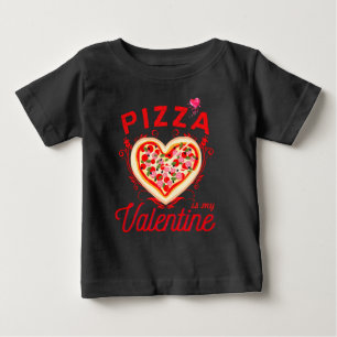 Pizza Is My Valentine Funny Valentines Day Baby T-Shirt