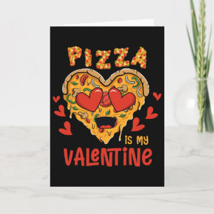 Pizza Is My Valentine Funny Valentines Day Boys Gi Card