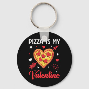 Pizza Is My Valentine Funny Valentines Day Boys Gi Key Ring