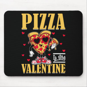 Pizza Is My Valentine Funny Valentines Day Boys Gi Mouse Pad