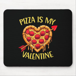 Pizza Is My Valentine Funny Valentines Day Boys Ki Mouse Pad