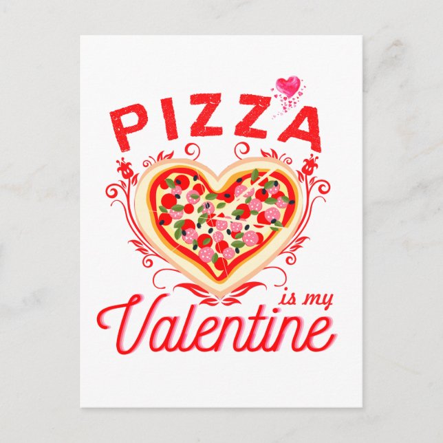 Pizza Is My Valentine Funny Valentines Day Postcard (Front)