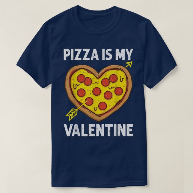 Pizza is My Valentine Funny Valentines Day Teacher T-Shirt (Design Front)