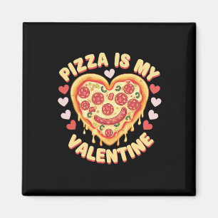 Pizza Is My Valentine Heart Funny Food Lovers Desi Magnet
