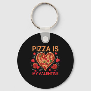 Pizza Is My Valentine Heart Pizza Lover Valentine' Key Ring