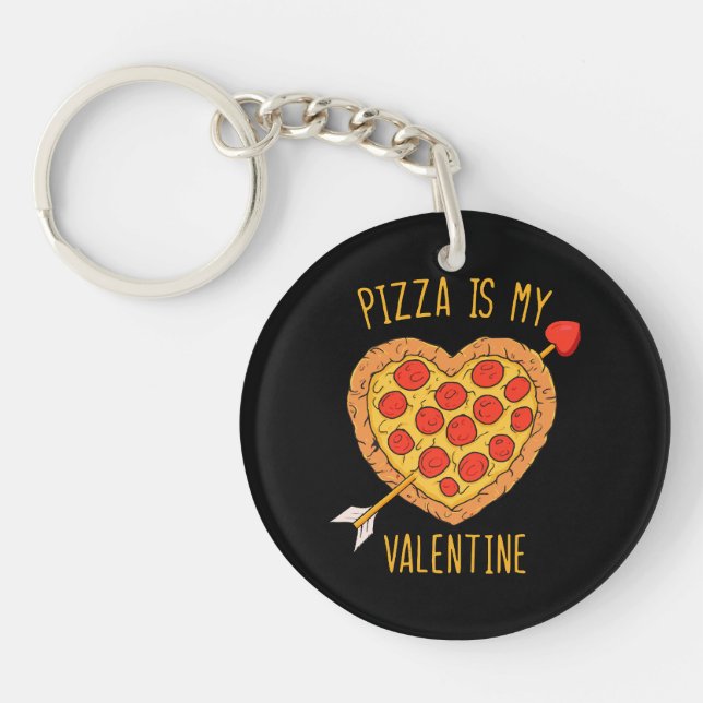 Pizza Is My Valentine Key Ring (Front)