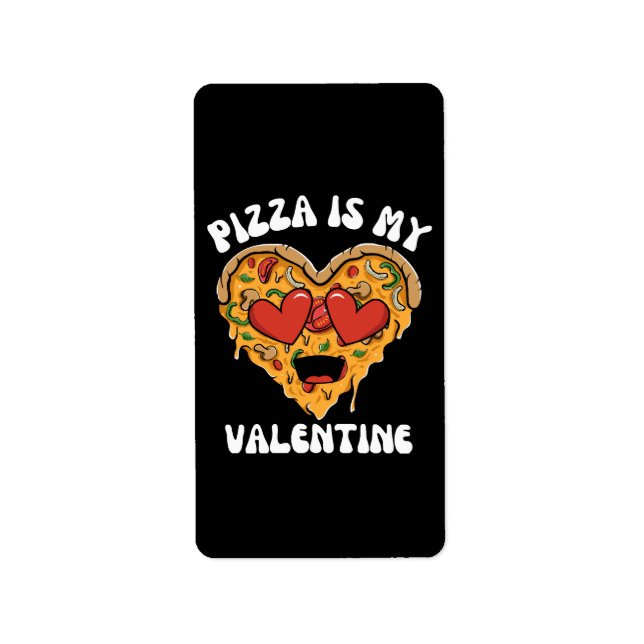 Pizza Is My Valentine Label (Front)
