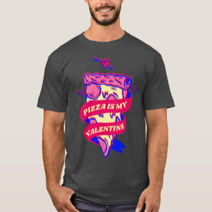 Pizza Is My Valentine Saint Valentines Day Glitch T-Shirt