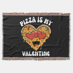 Pizza Is My Valentine Throw Blanket