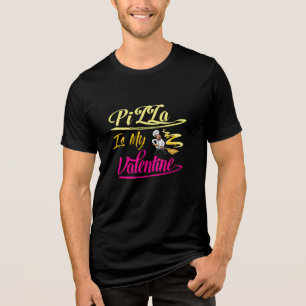 Pizza Is My Valentine Tri-Blend Shirt