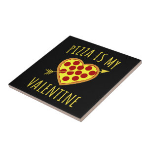 Pizza Is My Valentine - Valentines Day Ceramic Tile