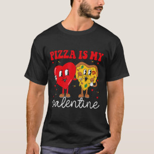 Pizza Is My Valentine Valentines Day Heart Peppero T-Shirt