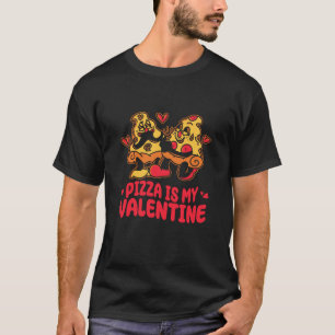 Pizza Is My Valentine Valentines Day Heart Peppero T-Shirt