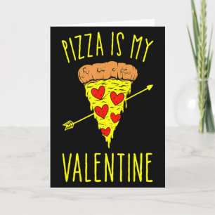 Pizza Is My Valentine Valentines Day Quote Men W T Card