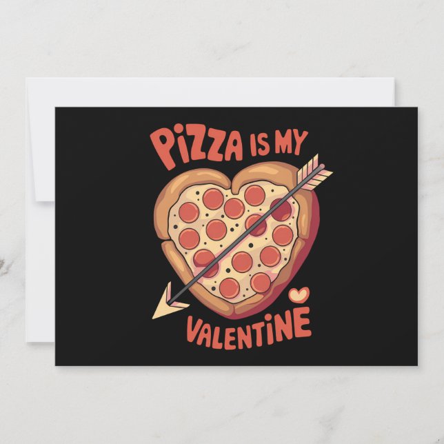 Pizza Is My Valentine's Day Funny Invitation (Front)