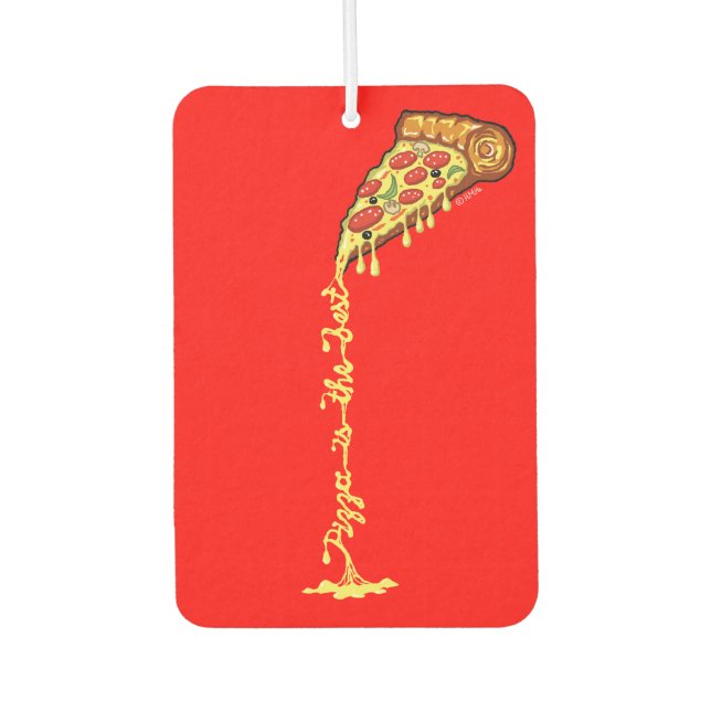 Pizza is the best car air freshener (Front)