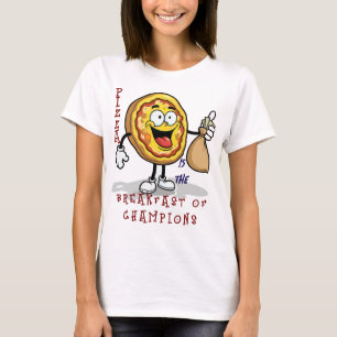 PIZZA IS THE BREAKFAST OF CHAMPIONS T-Shirt