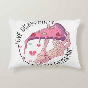 Pizza, love disappoints, Pizza is eternal Throw Pi Decorative Cushion
