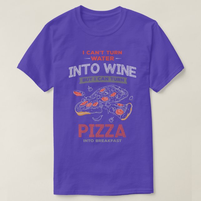 Pizza Lover And Pizza Fitness For Pizza Is Always  T-Shirt (Design Front)