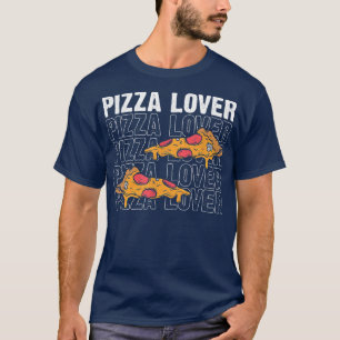 Pizza Lover, Funny Sarcastic Food Lover Joke Fast T-Shirt
