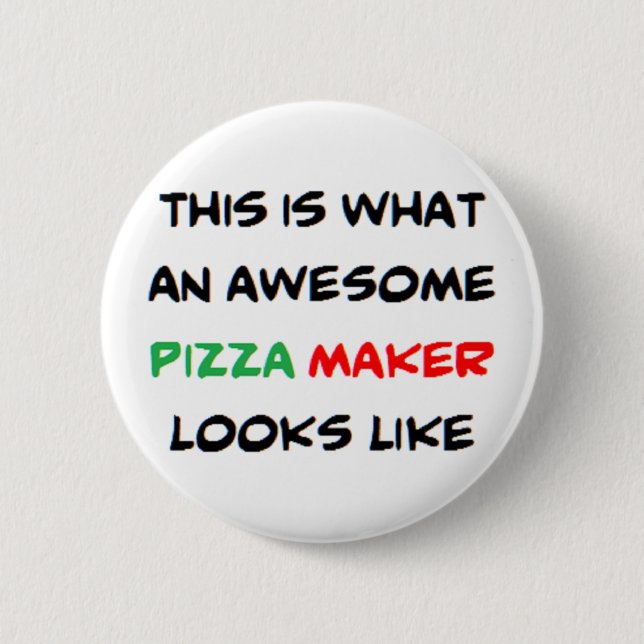pizza maker, awesome 6 cm round badge (Front)