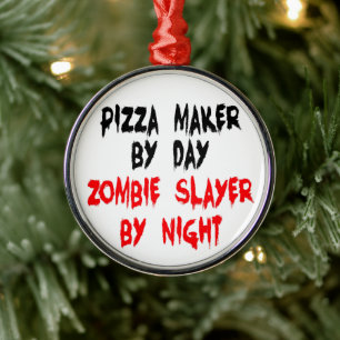 Pizza Maker Zombie Slayer Joke Metal Ornament