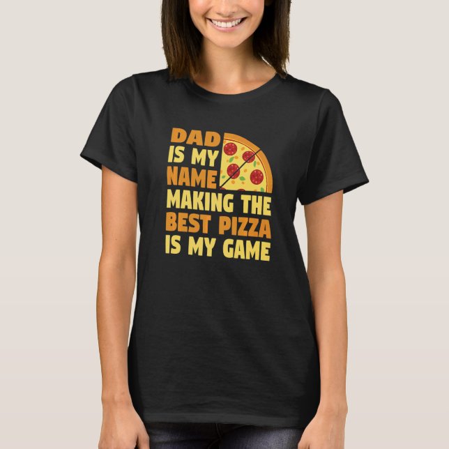 Pizza Making For Pizza Expert & Pizza Maker T-Shirt (Front)
