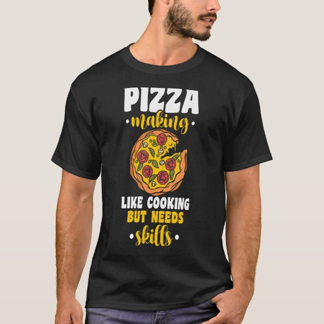 pizza making  hobby pizza expert maker T-Shirt (Front)