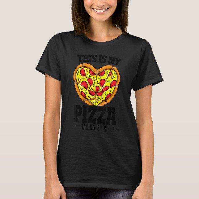   Pizza Making Pizza Chef T-Shirt (Front)