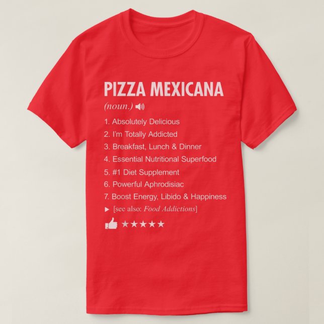 Pizza Mexicana Definition Meaning Funny  T-Shirt (Design Front)